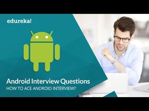 Android Interview Questions And Answers | Android Tutorial | Android Online Training | Edureka