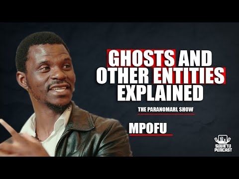 SOWETO PODCAST PARNAOMAL SHOW EP 41 GHOSTS AND OTHER ENTTIES EXPLAINED