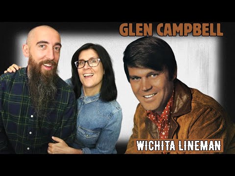 Glen Campbell - Wichita Lineman (REACTION) with my wife