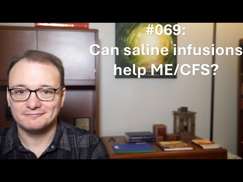 069 - Can saline infusions help ME/CFS?