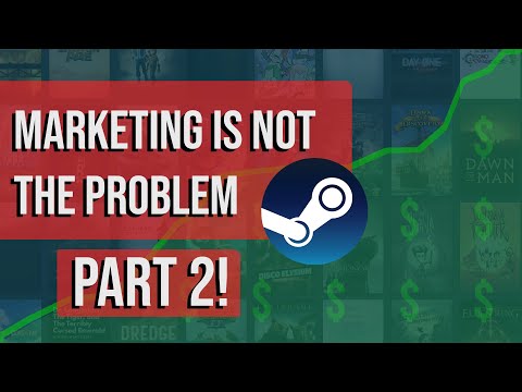Marketing is NOT Why Most Indie Games Fail Part 2