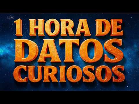 1 HORA de DATOS CURIOSOS y COSAS QUE NO SABÍAS #14😲