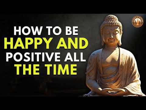 How to Stay Happy and Positive When Life Hurts the Most | Buddhism