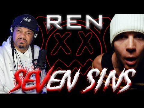 HE BROKE IT ALL DOWN!!! | Ren | SEVEN SINS | Rapper REACTION | & COMMENTARY