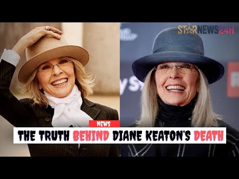 Diane Keaton’s Final Days EXPOSED: What Her Death Certificate Revealed Will Break Your Heart