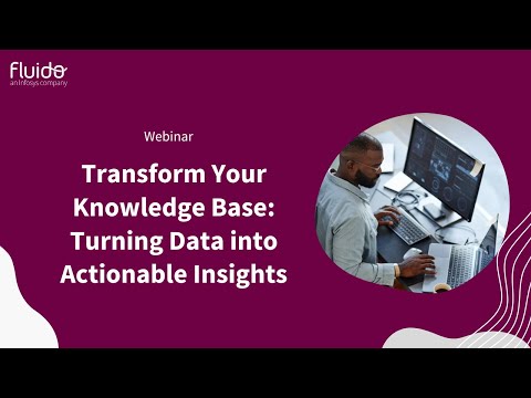 Webinar: Transform Your Knowledge Base: Turning Data into Actionable Insights