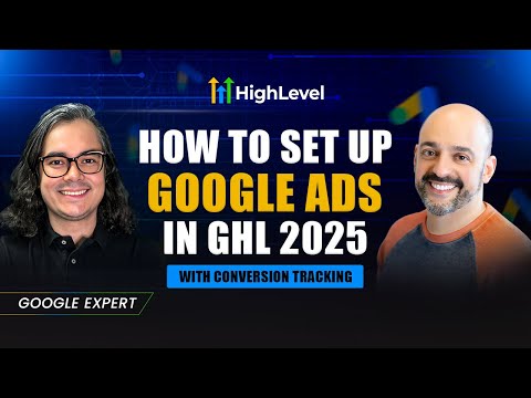 How to Setup Google Ads in GoHighLevel (2025 Full Tutorial)