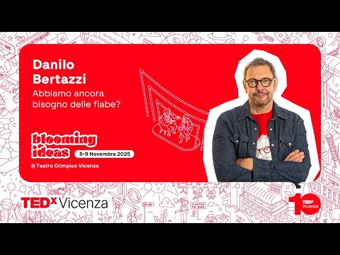 Abbiamo ancora bisogno delle fiabe? | Danilo Bertazzi | TEDxVicenza