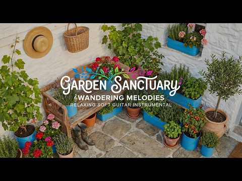 Garden Wonders 🌳 | 🇬🇷 Relaxing Greek Garden Tour 🍃