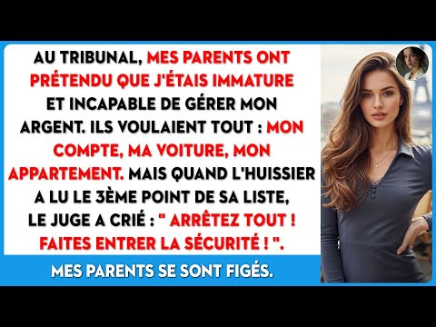 Mes parents réclamaient tous mes biens, jusqu'à ce que l'huissier lise la liste...