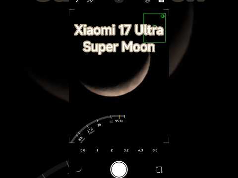 Xiaomi 17 Ultra Super Moon Test #xiaomi #moon #17ultra #photography