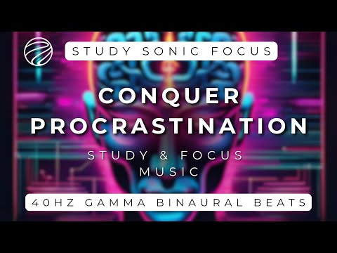 Cure Procrastination | 40Hz Binaural Beats | Gamma Brainwaves Music for Study and Focus