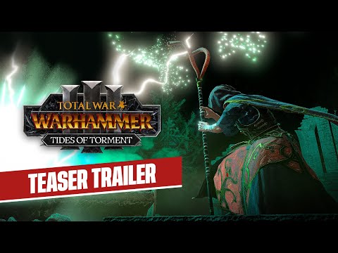 Total War: WARHAMMER III - Tides of Torment - Teaser Trailer