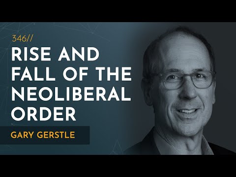Rise and Fall of the Neoliberal Order | Gary Gerstle