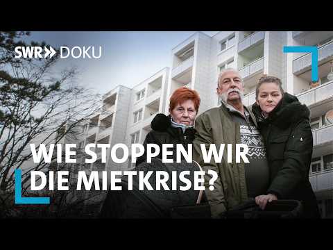 Keine Wohnungen, alles teurer! Wie stoppen wir die Mietkrise? | SWR Doku