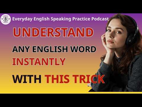 STOP USING DICTIONARIES! UNDERSTAND ANY ENGLISH WORD INSTANTLY WITH THIS TRICK