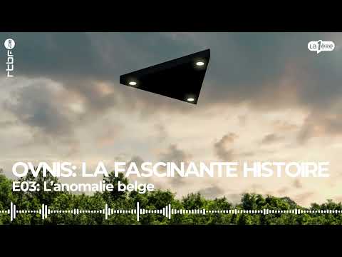 L'anomalie belge - OVNIS, la fascinante histoire (3/9)
