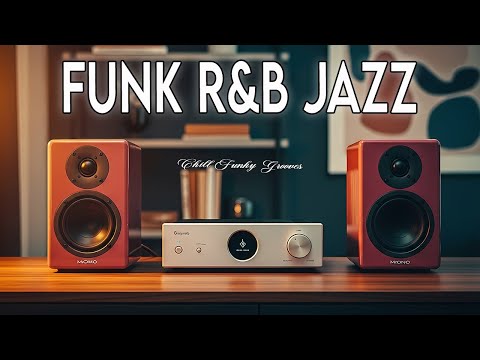 ☕ Soulful Jazz Funk R&B 🎶 Chill Grooves for Work, Study & Positive Mood