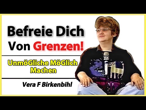 Das Geheimnis, das Unmögliche möglich zu machen | Vera F. Birkenbihl Inspiration