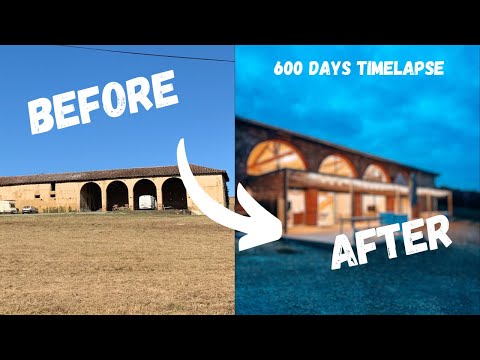600 DAYS TIMELAPSE RENOVATION - LA TRANSFORMATION DE LA GRANGE