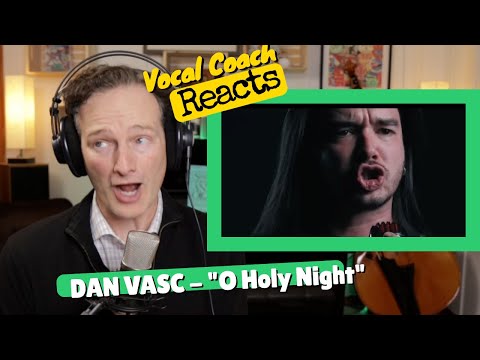 Vocal Coach REACTS - DAN VASC 'O Holy Night'