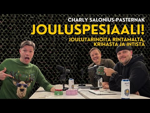 Suuri joulujakso Charly Salonius-Pasternakin kanssa! Vieraiden ja seuraajien joulutarinoita