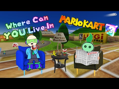 Where Can YOU Live In Mario Kart?