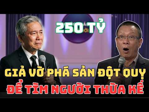 Giả Vờ Phá Sản 250 Tỷ, Tôi Tìm Người Kế Thừa Tài Sản Của Mình | Tâm Sự Cùng Văn Sâm