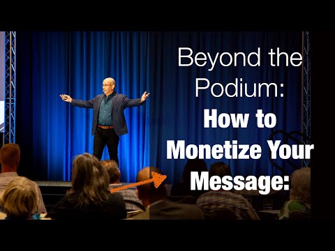Beyond the Podium: Monetize Your Message as a Professional Speaker