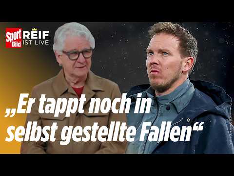 Sammer criticizes national coach Nagelsmann | Reif is Live