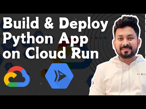 Build & Deploy Python App on Google Cloud Run | Cloud Run service