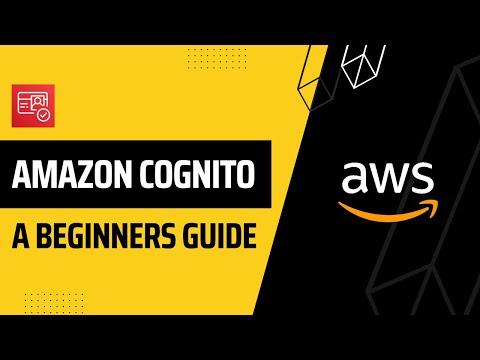 Amazon Cognito Tutorial for Beginners | AWS Cognito