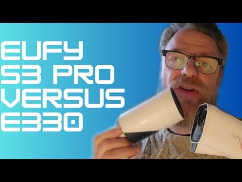 eufy S3 Pro Versus E330 - Which One the Best?