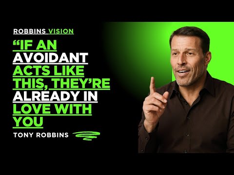 If an Avoidant Acts Like THIS, They’re Already in Love With You | Tony Robbins Motivation