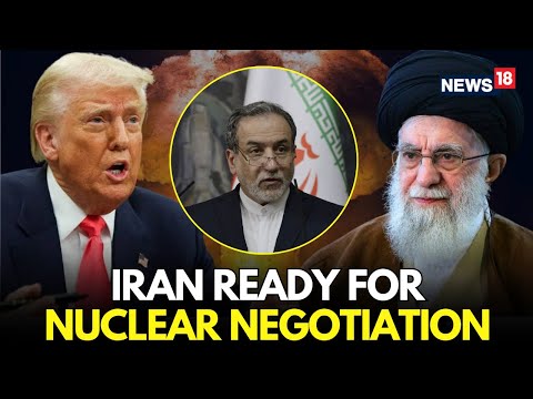 LIVE | Iran Scared Of Trump's Wrath? Signals Nuclear Negotiation Shift | "Ready To Talk" | N18G