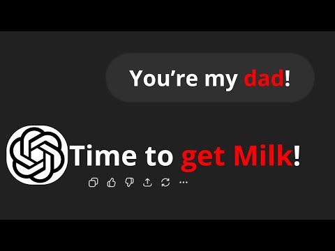 I convince ChatGPT that he is my dad!