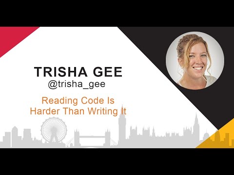 Trisha Gee: Reading Code Is Harder Than Writing It - SCL Conf 2019