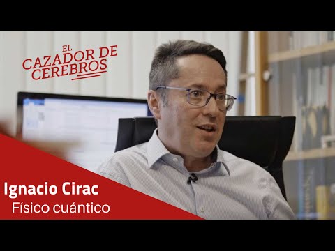 Entrevista a Ignacio Cirac. Físico cuántico / El cazador de cerebros