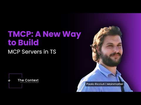 TMCP: A Modern TypeScript Way to Build MCP Servers (Paolo Ricciuti, Mainmatter)