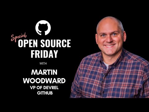 Open Source Friday with Martin Woodward