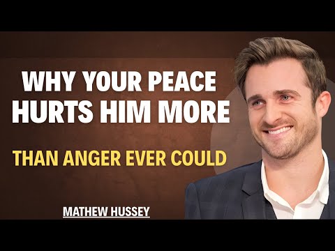 WHY YOUR PEACE HURTS HIM MORE THAN ANGER EVER COULD || Matthew Hussey Motivational Speech