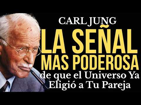 Carl Jung: La Señal Más Poderosa de que el Universo Ya Eligió a Tu Pareja