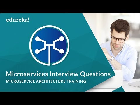 Microservices Interview Questions and Answers | Microservices Architecture Training | Edureka