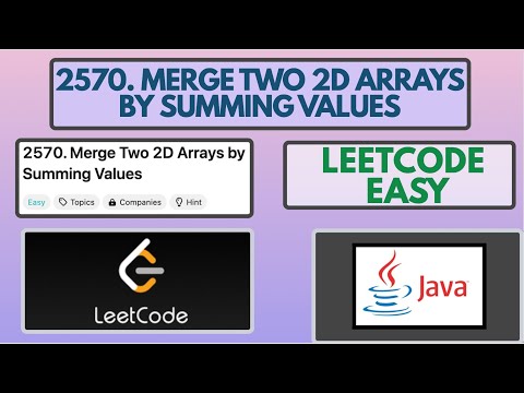 Leetcode | 2570. Merge Two 2D Arrays by Summing Values | Easy | Java Solution