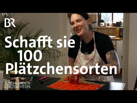 100 Sorten Plätzchen: Eine Tölzerin im Backfieber | Schwaben + Altbayern | BR