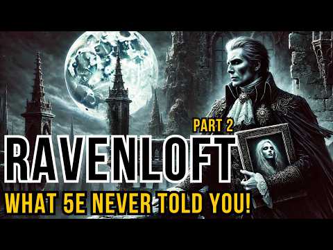 D&D Lore Ravenloft: Part 2 - What 5e Never Told You!
