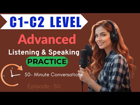 C1–C2 English Podcast | 1 Hour of Advanced Listening & Natural English