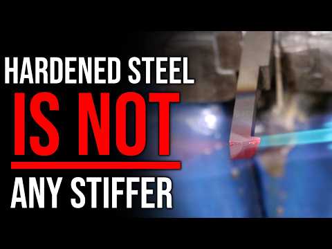 Hardened Steel is NOT Stiffer Than Soft Steel