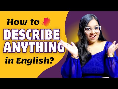 How To Describe Anything In English? Detailed DEMO Lesson