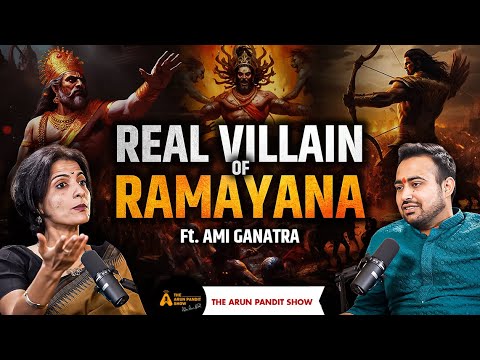 The Truth of Ramayana: Myths Busted & Truths Revealed Ami Ganatra | The Arun Pandit Show Ep -